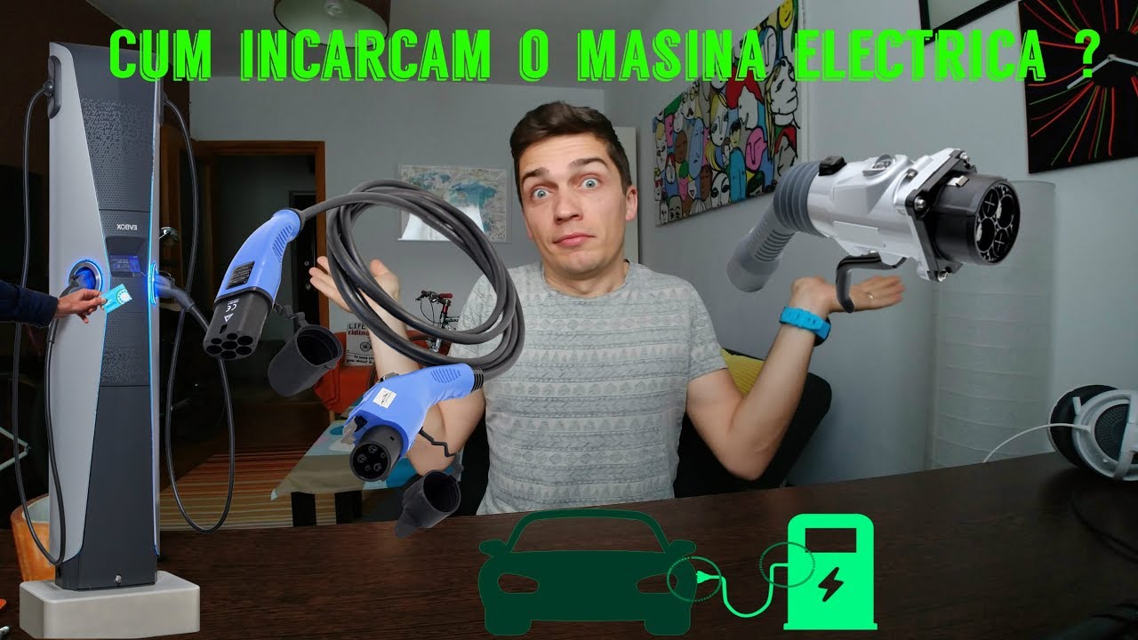 Cum incarcam o masina electrica?  Mufe ? Viteze ?