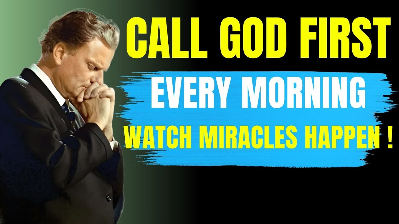 Call on the Name of Jesus 🙏 Morning Prayer for Breakthrough Today | Billy Graham