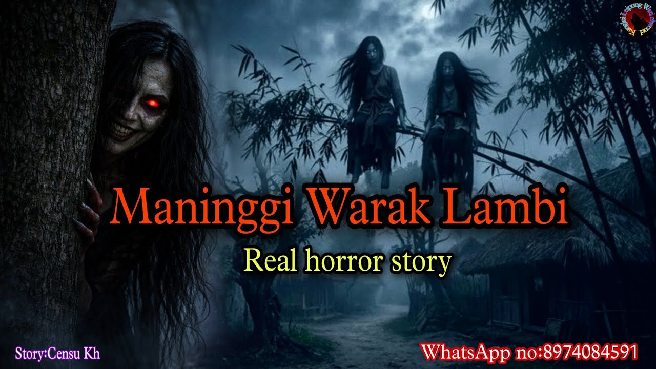 Maninggi Warak Lambi||Real horror story||Kanglei Leipung Wari Channel