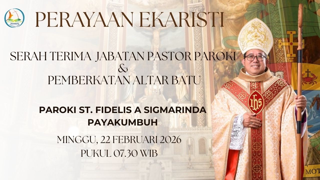 Perayaan Ekaristi Paroki St. Fidelis a Sigmarinda Payakumbuh Minggu, 22 /2/26 l 07.30 WIB