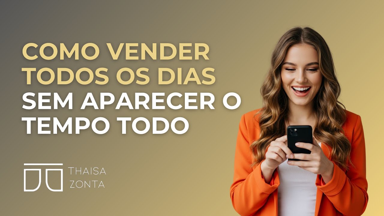 Como vender todos os dias sem aparecer o tempo todo.