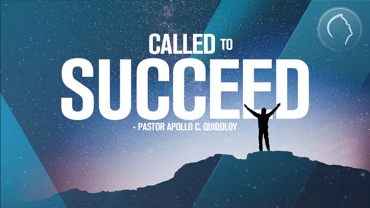 ACQ CLASSICS: Called to Succeed • Pastor Apollo C  Quiboloy