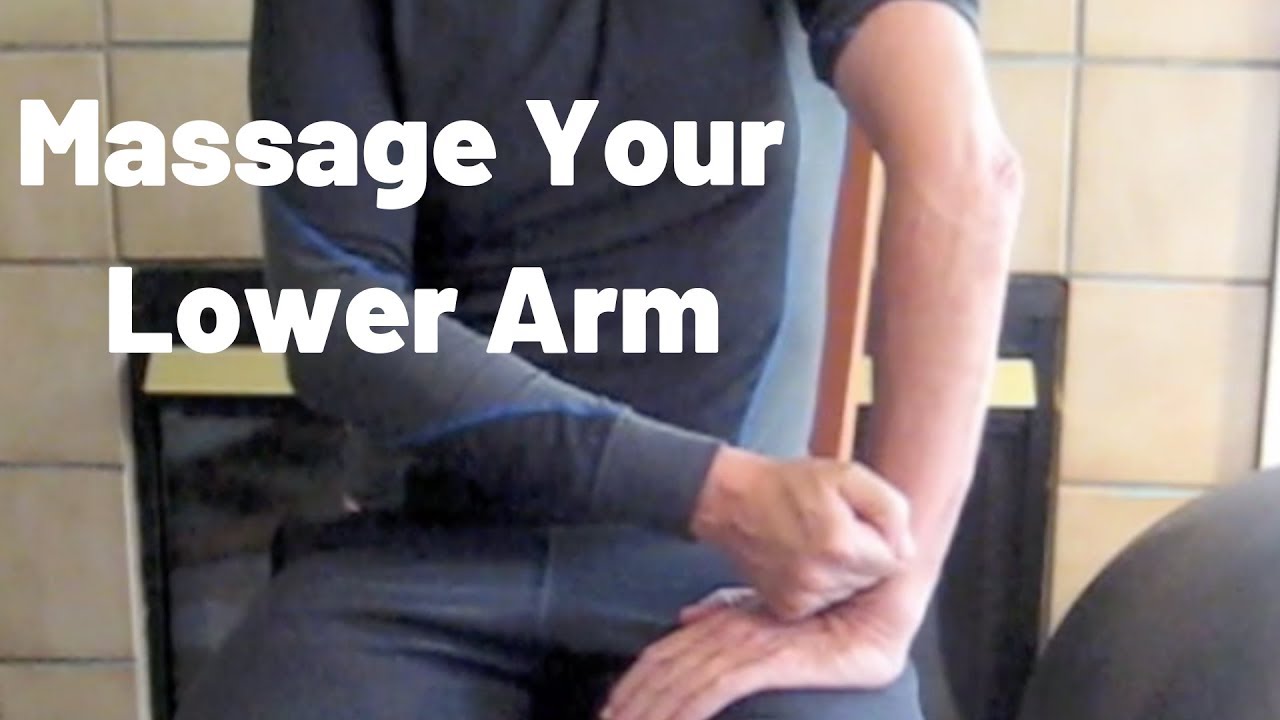 Elbow & Lower Arm Self-Massage: Do It While You View It