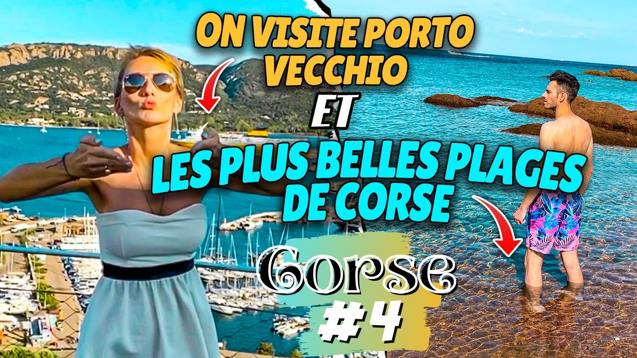 VLOG CORSE #4 - ON VISITE PORTO VECCHIO ET LES BELLES PLAGES DE LA CORSE (Episode 4)