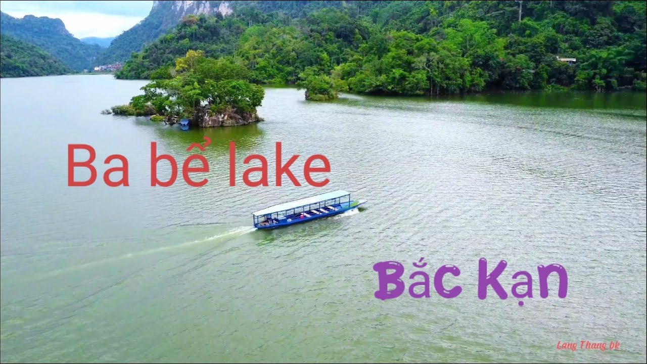 Hồ Ba bể - flycam 4k || Bắc kạn