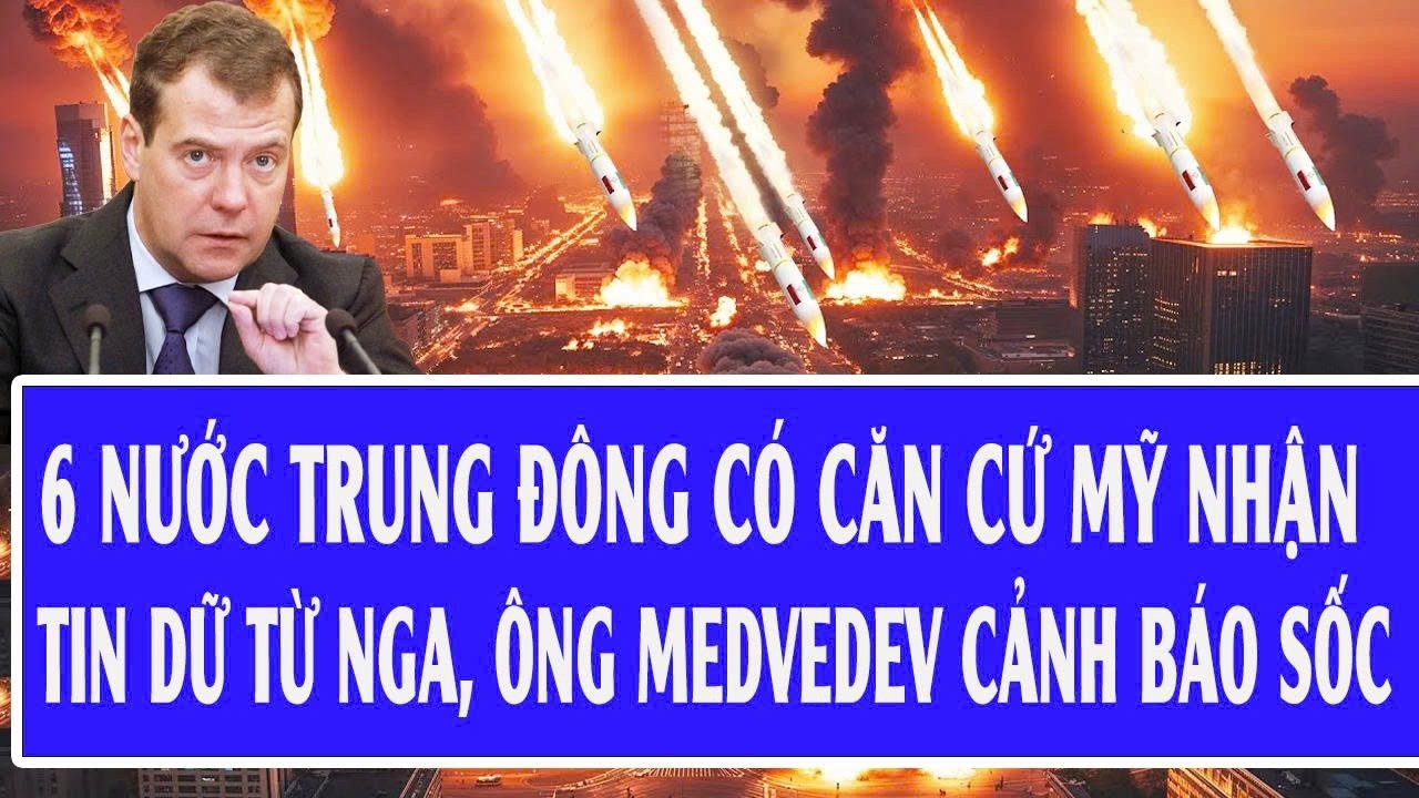 Trực tiếp Mỹ-Iran: 6 nước Trung Đông có căn cứ Mỹ nhận tin dữ từ Nga, ông Medvedev cảnh báo sốc