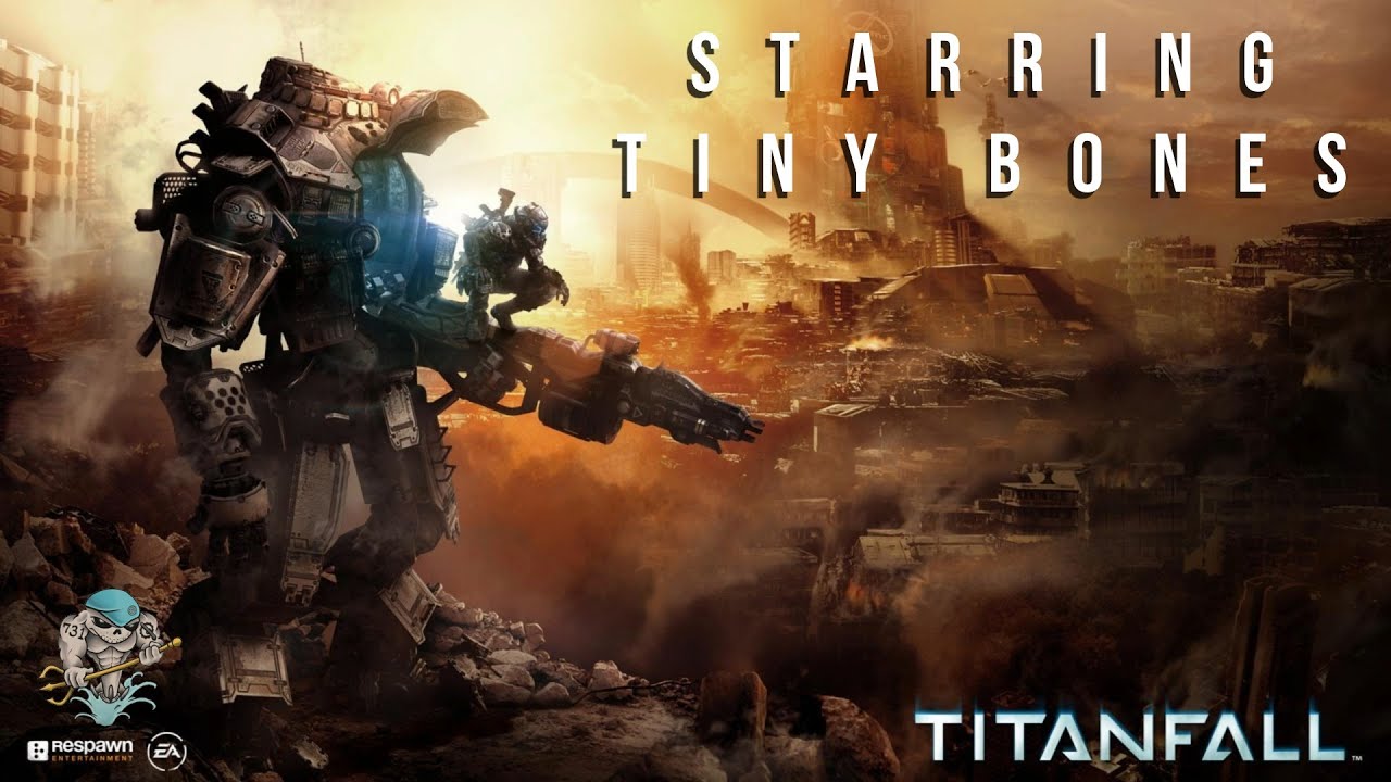 Good Morning TitanFall 2 Starring Tiny Bones