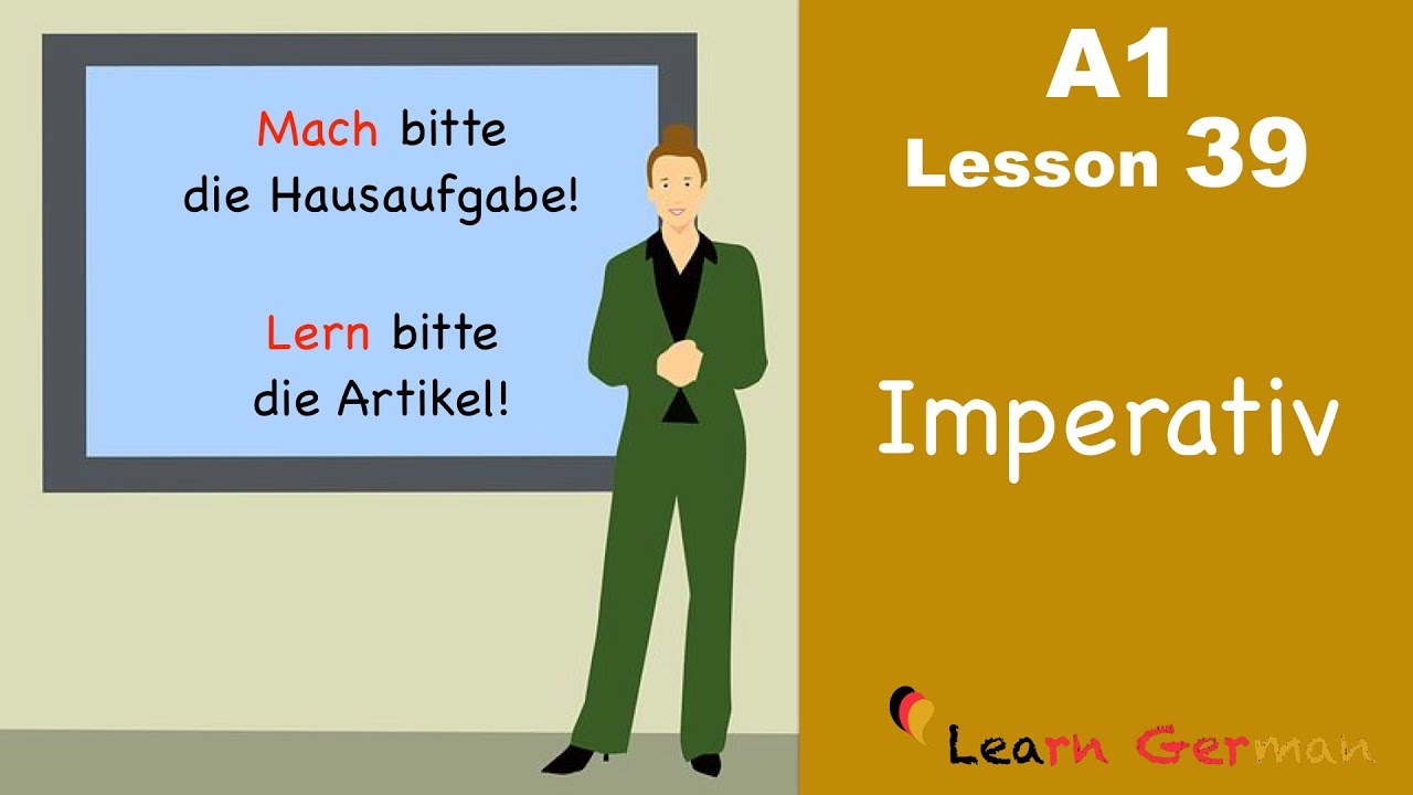 A1 - Lesson 39 | Imperativ | Imperative | Learn German for beginners