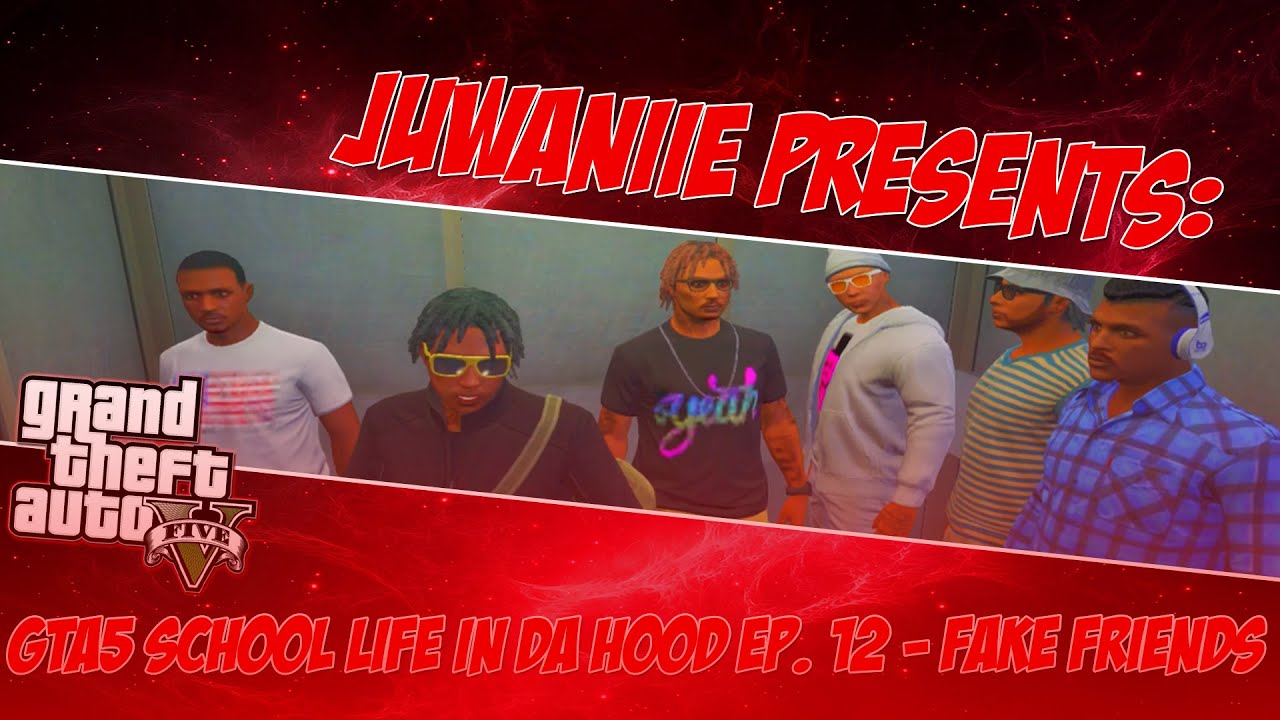 GTA5 School Life In Da Hood Ep. 12 - Fake Friends