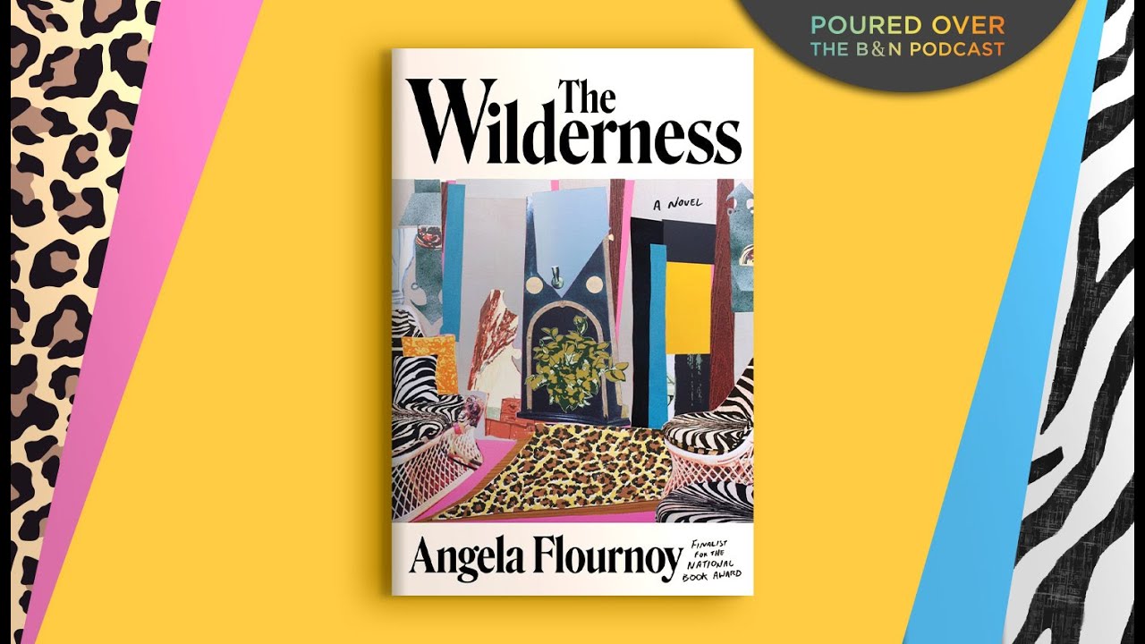 #PouredOver: Angela Flournoy on The Wilderness