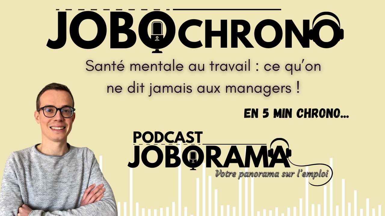 Sant&eacute; mentale au travail : ce qu&rsquo;on ne dit jamais aux managers ! Coup de boost en 5 minutes CHRONO