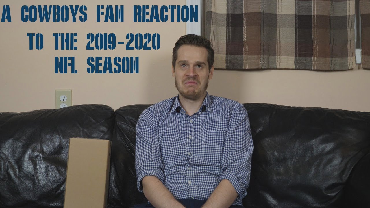 A Cowboys Fan Reaction to the 2019-2020 NFL Season