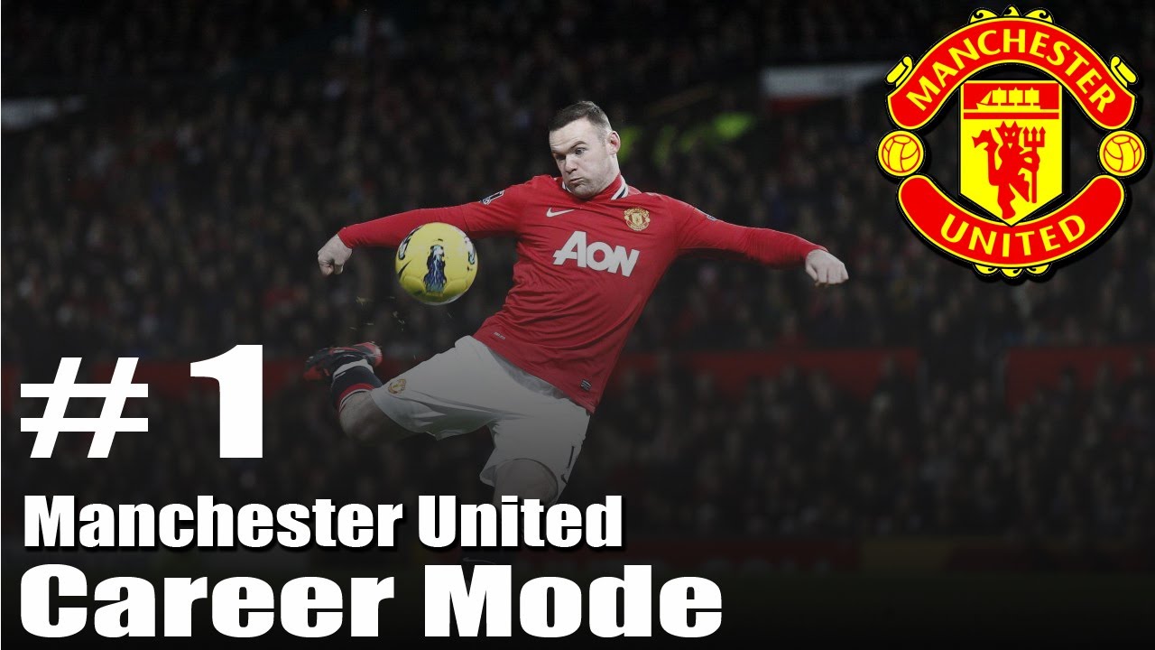 FIFA 13 : Manchester United Career Mode - Season 1 - Part 1