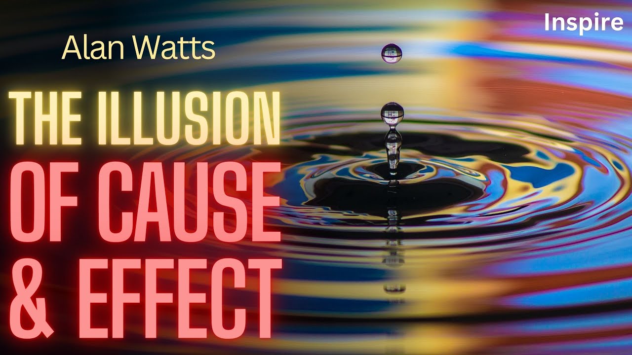 ALAN WATTS &ndash; The Illusion of Cause and Effect (SHOTS OF WISDOM 28)