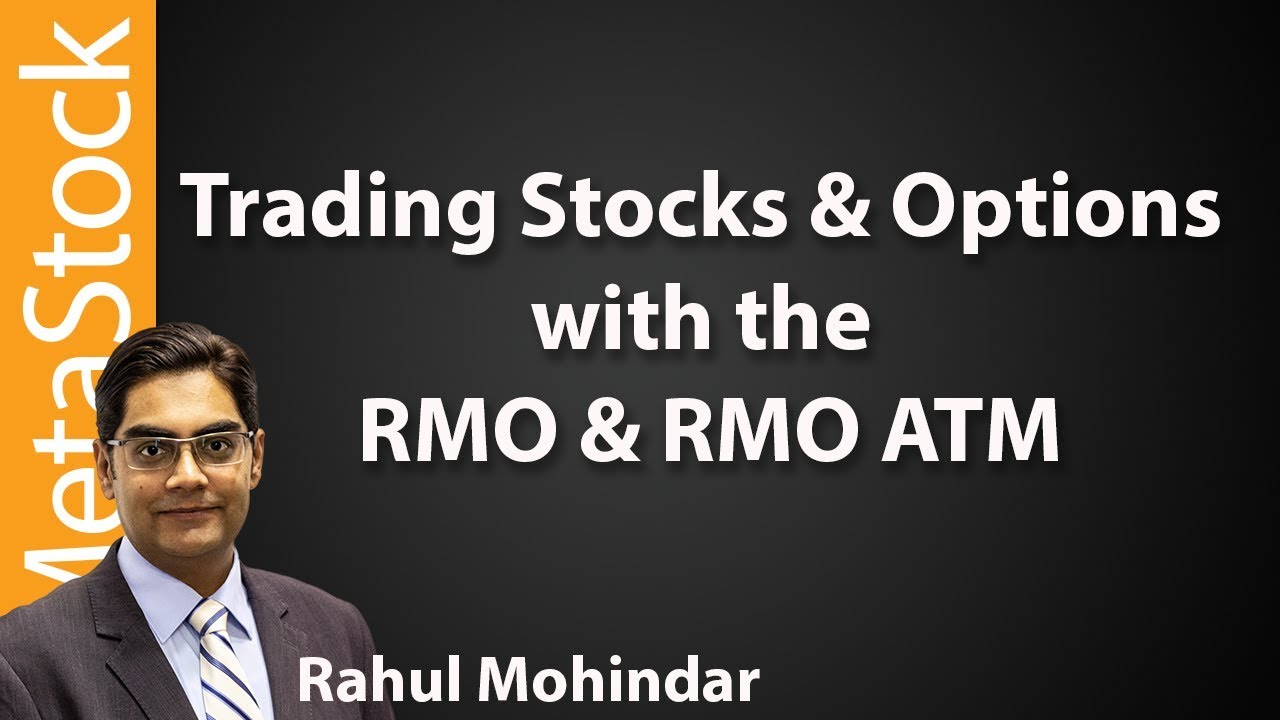 Trading Stocks and Options with the RMO & RMO ATM