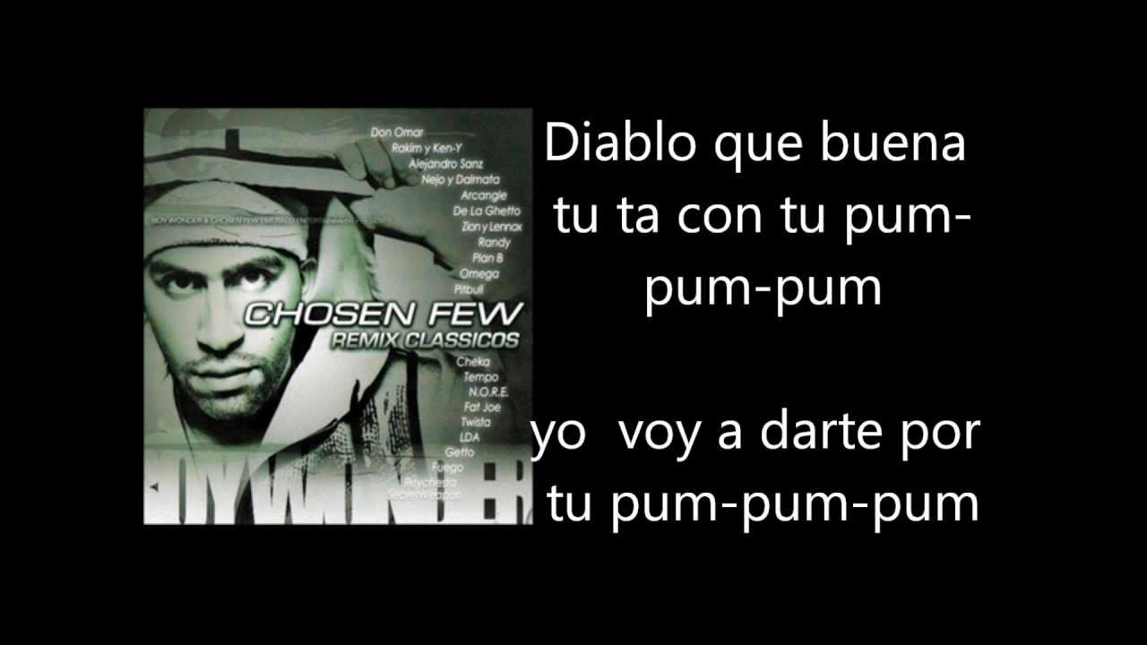 Boy Wonder Presents Chosen Few Urbano & Fuego - Una Vaina Loca Letra Lyrics