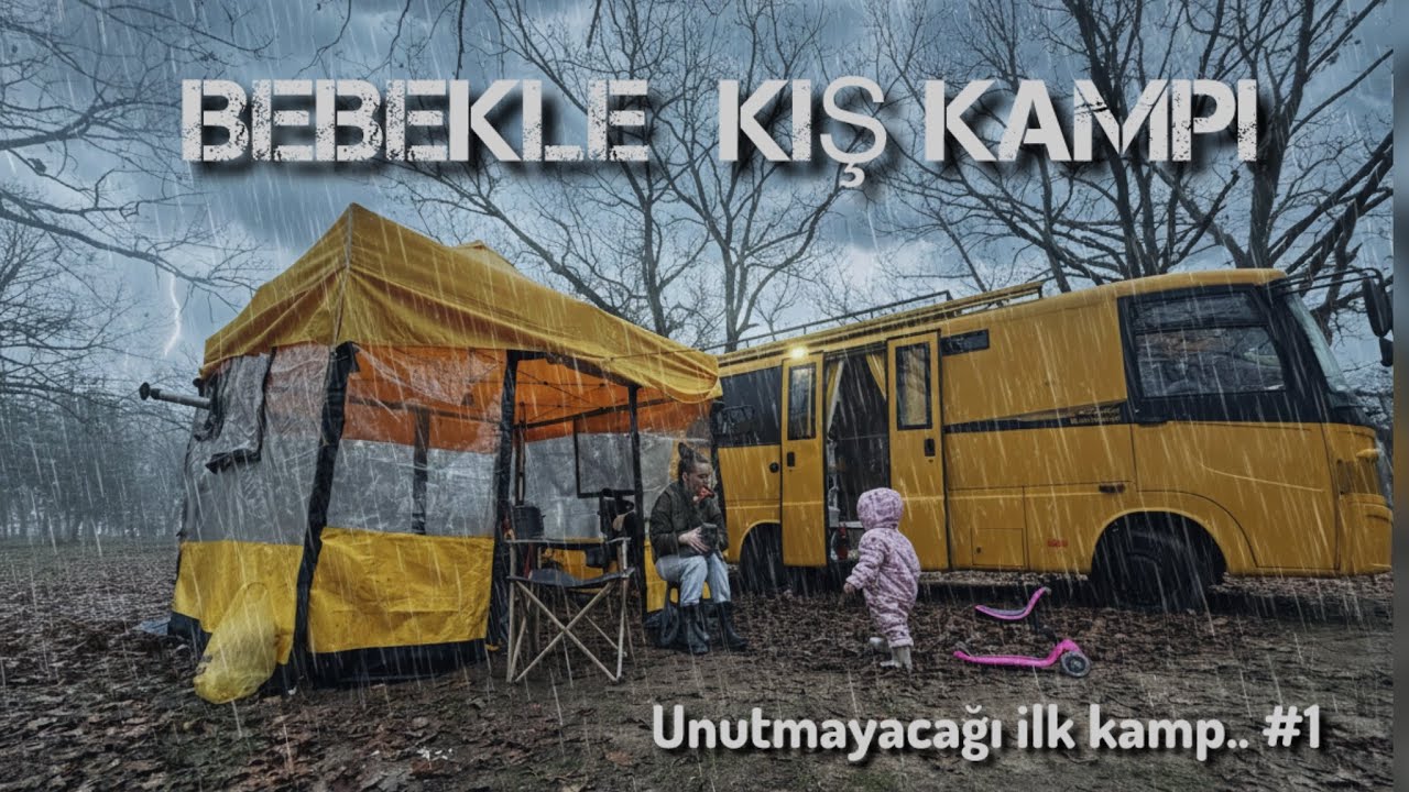 Unutamayacağı İlk Kış Kampı | Bebekli Kamp Hayatı #karavanhayatı #bebeklekamp #kışkampı #vanlife