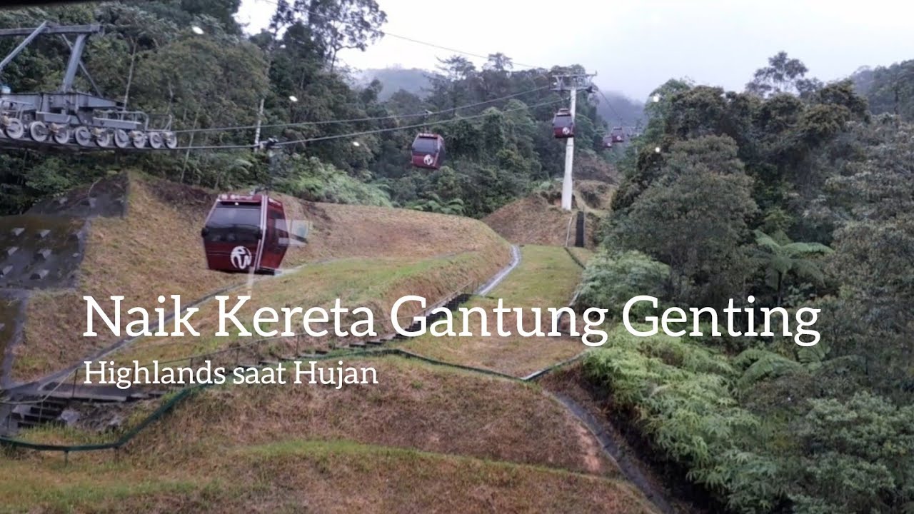 Naik Kereta Gantung Genting Highlands saat Hujan