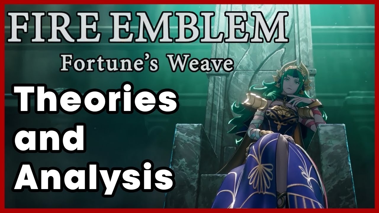 Fire Emblem: Fortune's Weave Theories and Predictions ft. @ZeShado