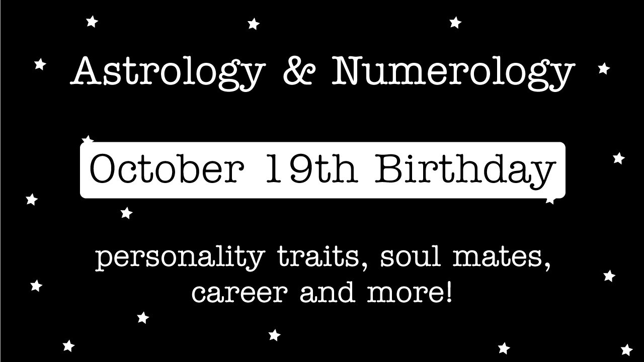 October 19th Birthday Reading, The Creative Libra, Astrology and Numerology Reading