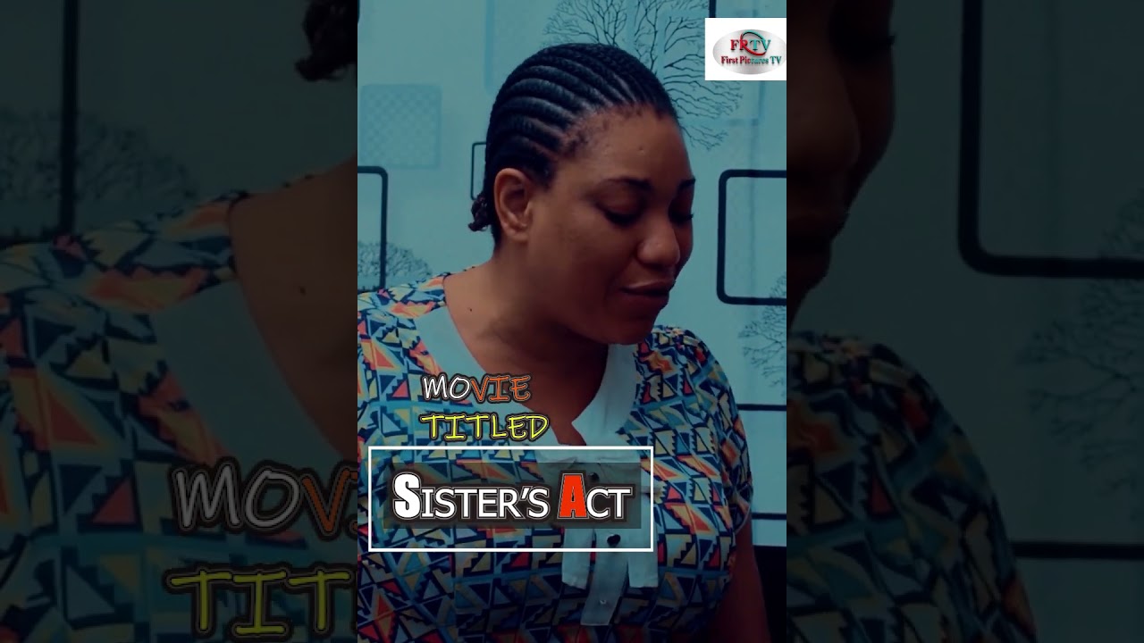 Sister's Act  02 | Nigerian Movie | Flashboy, Queeneth Hilbert & Ngozi #firstpicturestv #comedy