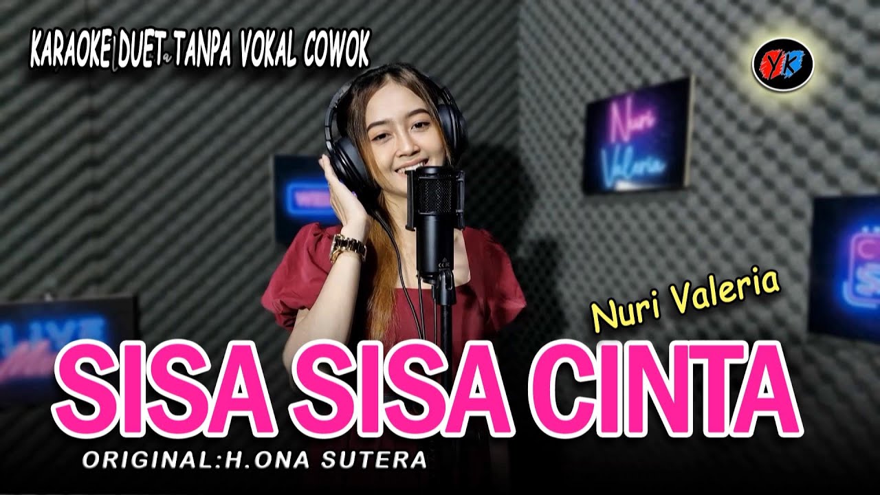 SISA SISA CINTA - Karaoke duet tanpa vokal cowok || Nuri Valeria (H.ONA SUTERA)