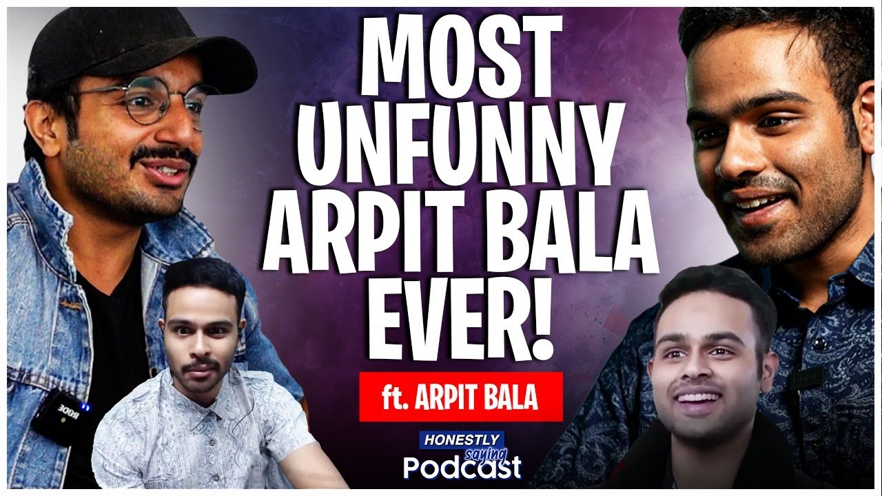 The MOST UNFUNNY ARPIT BALA EVER On A Podcast