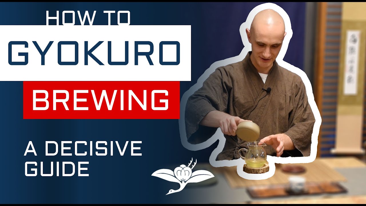 How To Brew Gyokuro Green Tea - A Decisive Guide To Brewing Delicious Gyokuro