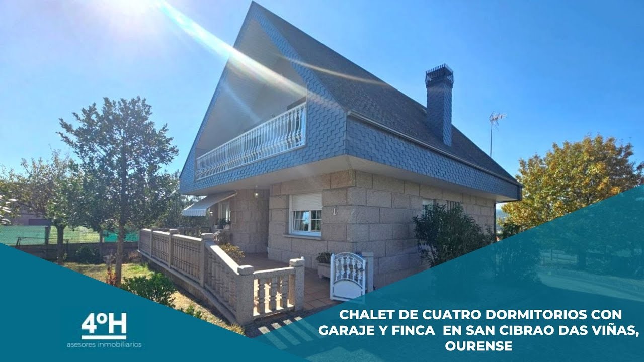CHALET DE CUATRO DORMITORIOS CON GARAJE Y FINCA  EN SAN CIBRAO DAS VIÑAS, OURENSE
