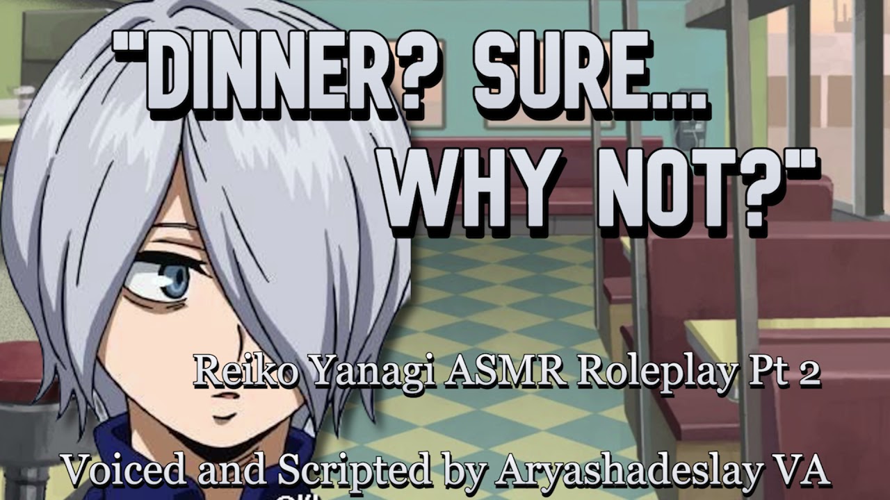 Treating Reiko to Dinner!: Reiko Yanagi ASMR Roleplay Pt 2 [F4A] [My Hero Academia]