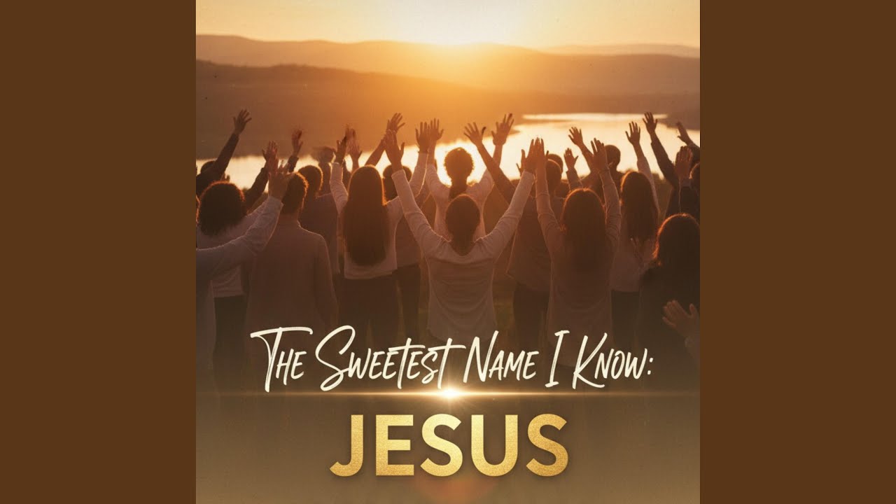 Sweetest Name I Know Jesus