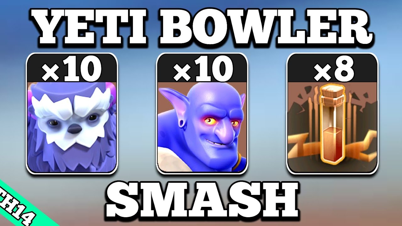 Th14 Yeti Bowler Smash Is Insane !! 10 Yeti + 10 Bowler + 8 Earthquake Easy Th14 War Attack Strategy