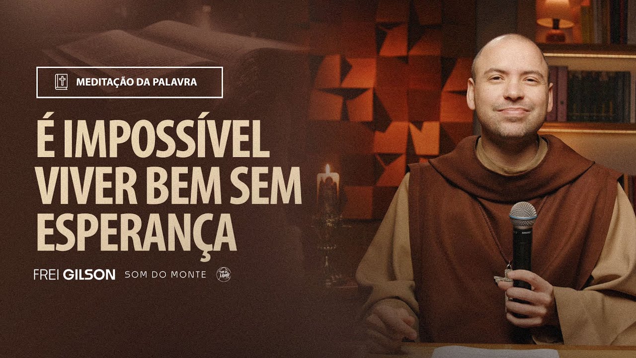&Eacute; imposs&iacute;vel viver bem sem esperan&ccedil;a | (Jo 14, 1-6) #1961
