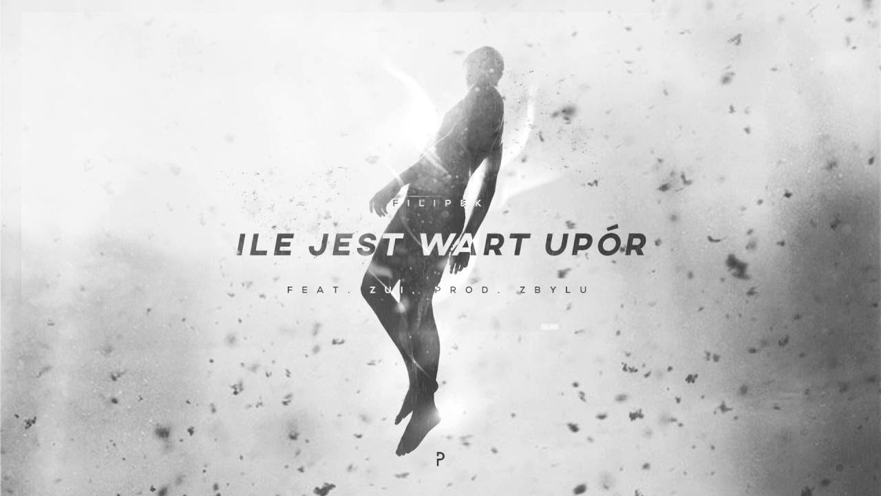 Filipek ft. Zui -  Ile jest wart up&oacute;r (prod. Zbylu)