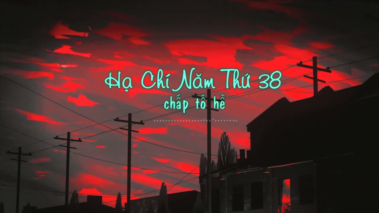 Hạ Chí Năm Thứ 38 - Chấp Tố Hề  [第三十八年夏至 - 执素兮] [Vietsub+Pinyin]