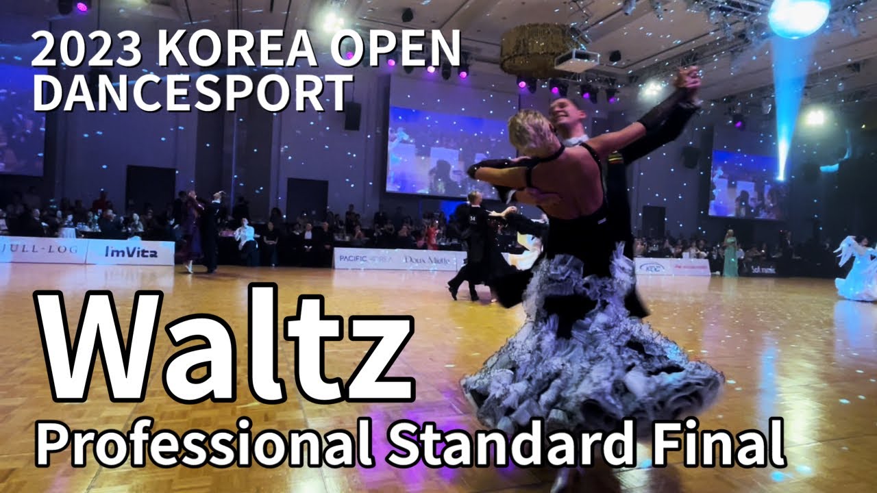 Waltz  I  2023 Korea Open Professional Standard Final 왈츠 프로스탠다드 결승 코리아오픈댄스