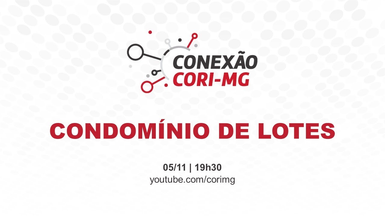 Condomínio de lotes | Conexão CORI-MG
