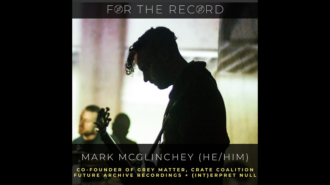 03 For the Record || Mark McGlinchey