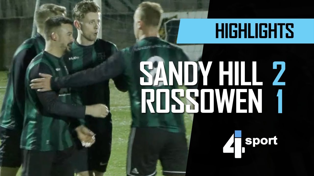 Sandyhill 2 -1 Rossowen - 01 Mar 24