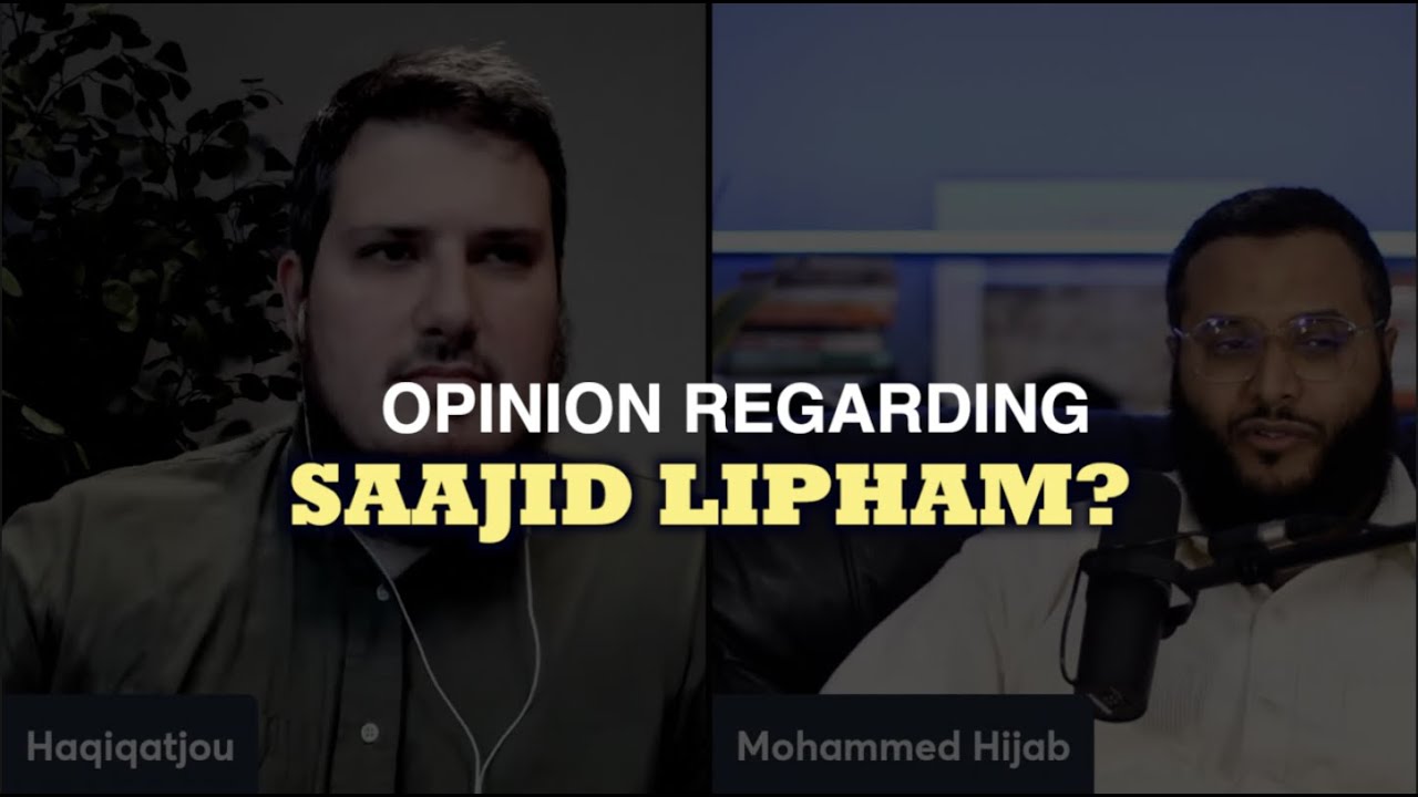 Honest take on Saajid Lipham and his Da'wah | Mohammed Hijāb