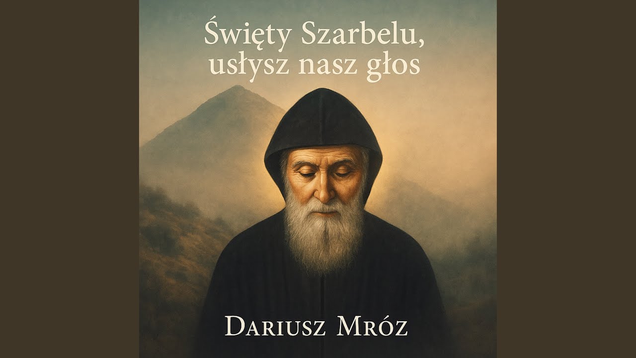Święty Szarbelu usłysz nasz głos (Acoustic Version)