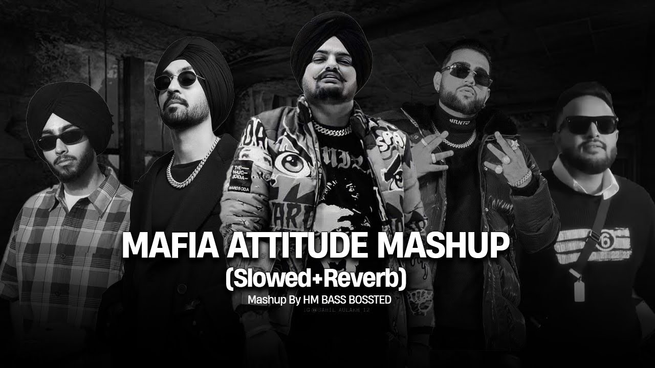 Mafia Attitude Mashup 🔥😈🎶 (Slowed + Reverb) (Part 2)| Sidhu ✘ Dhanda  ✘ Shubh ✘ Karan Aujla | 2025