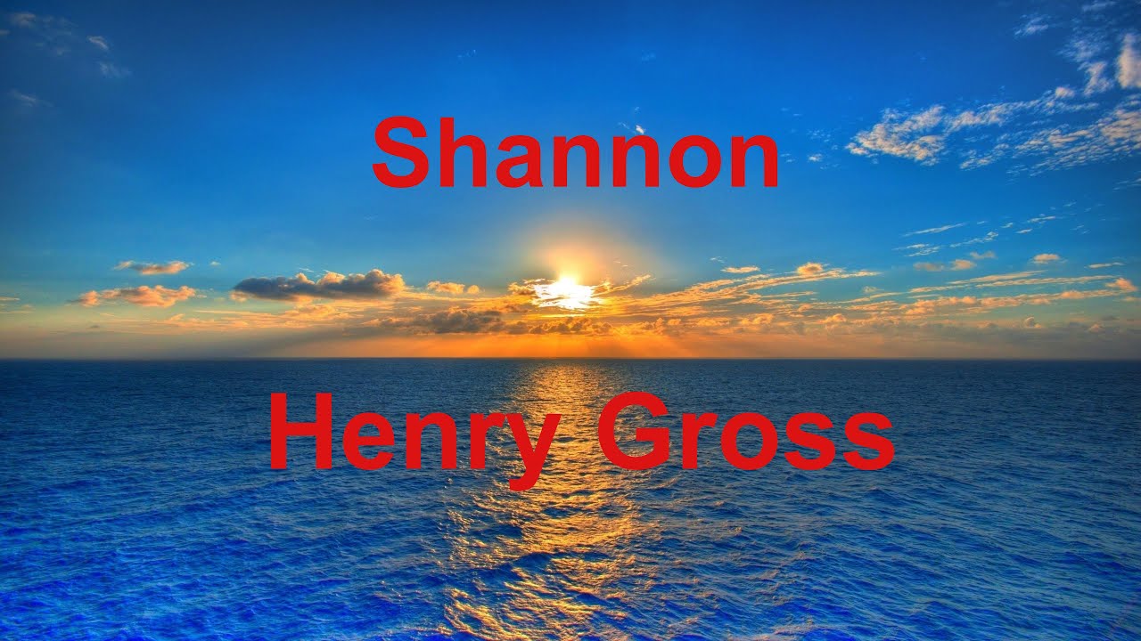 Shannon  - Henry Gross - with lyrics