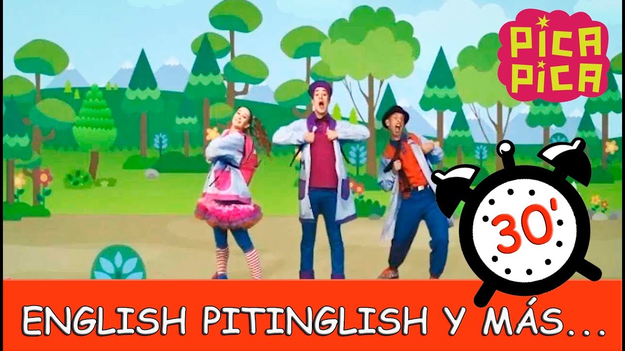 Pica-Pica - English Pitinglish y más... (30 minutos) #videosparaniños
