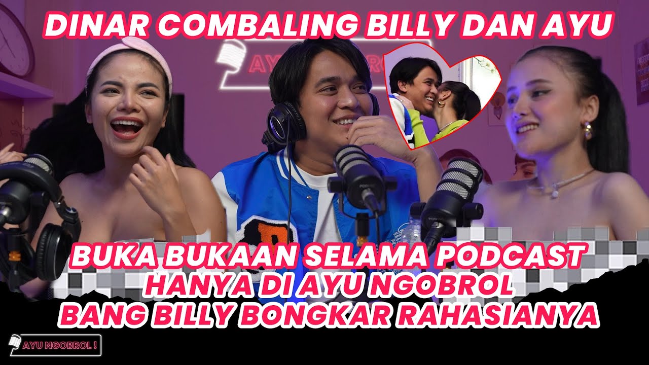 CUMA DISINI AYU DAN DINAR DISURUH BUKA BAJU SAMA BANG BILLY!! #AYUNGOBROL #PODCAST