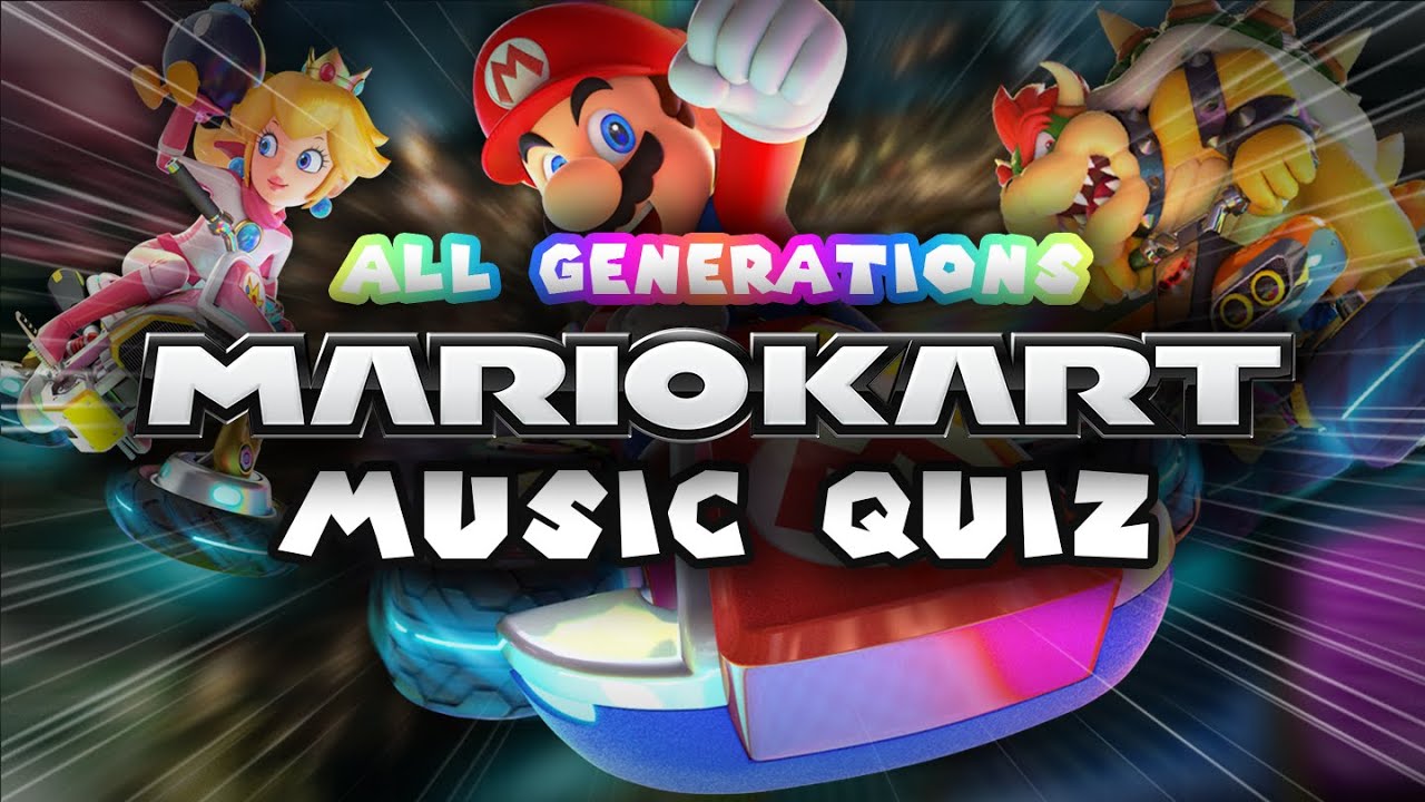 💫 MARIO KART MUSIC QUIZ [All Generations] 💫