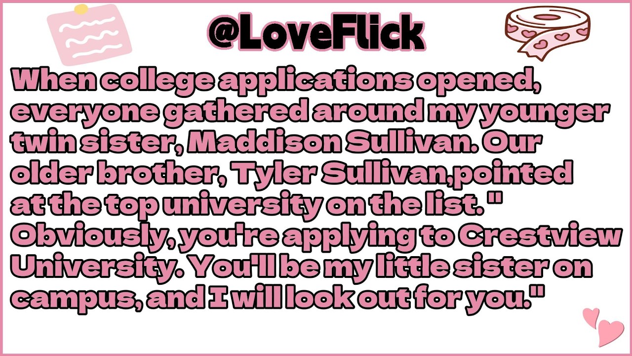 When college applications opened, everyone gathered around my younger twin sister,Maddison Sullivan.
