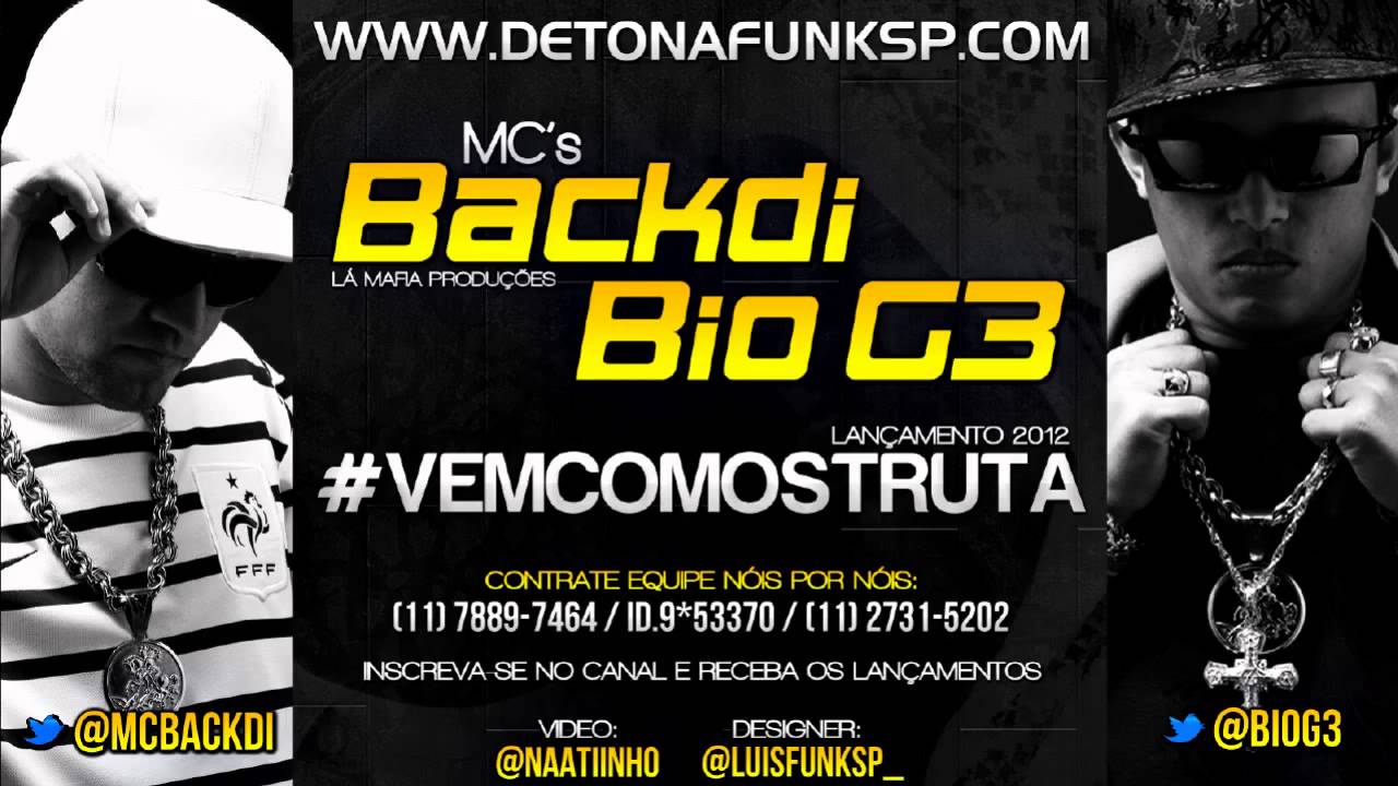 Backdi e Bio G3 - Vem com os Trutas - La Mafia Produ&ccedil;&otilde;es.