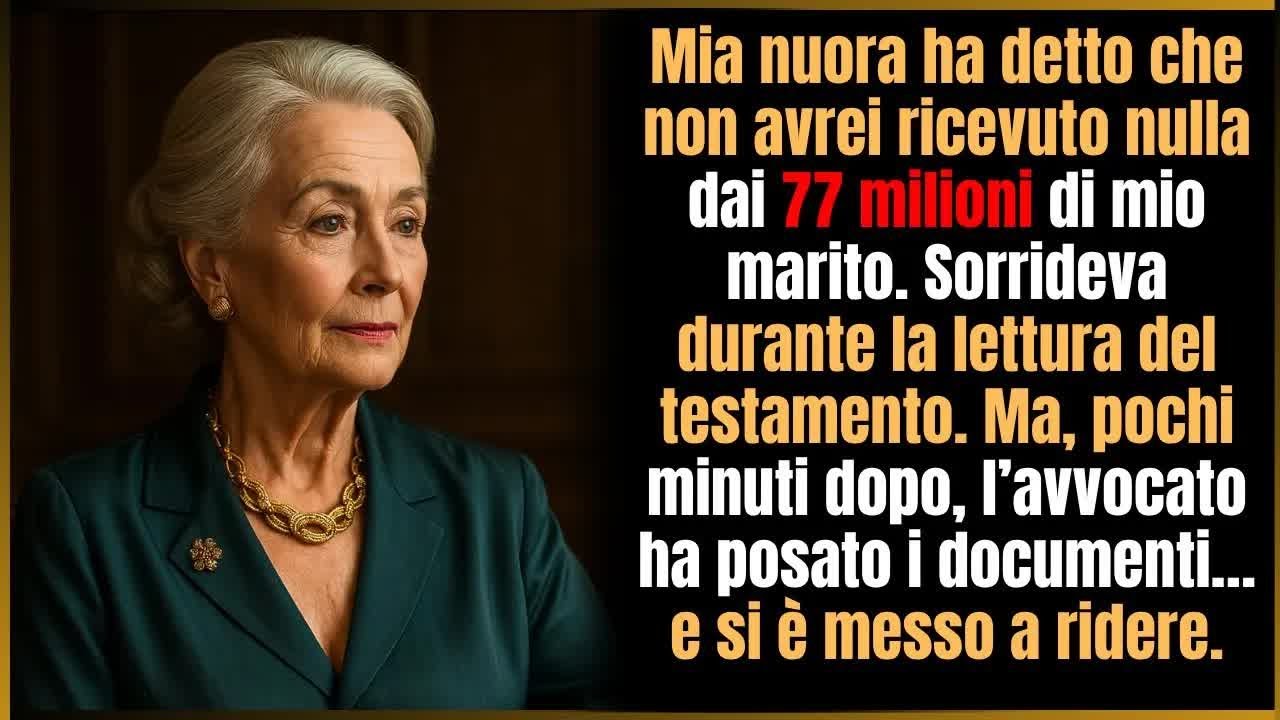 Mia nuora ha detto： “Sono esclusa dai 77 milioni  Alla lettura l’avvocato non smetteva di ridere