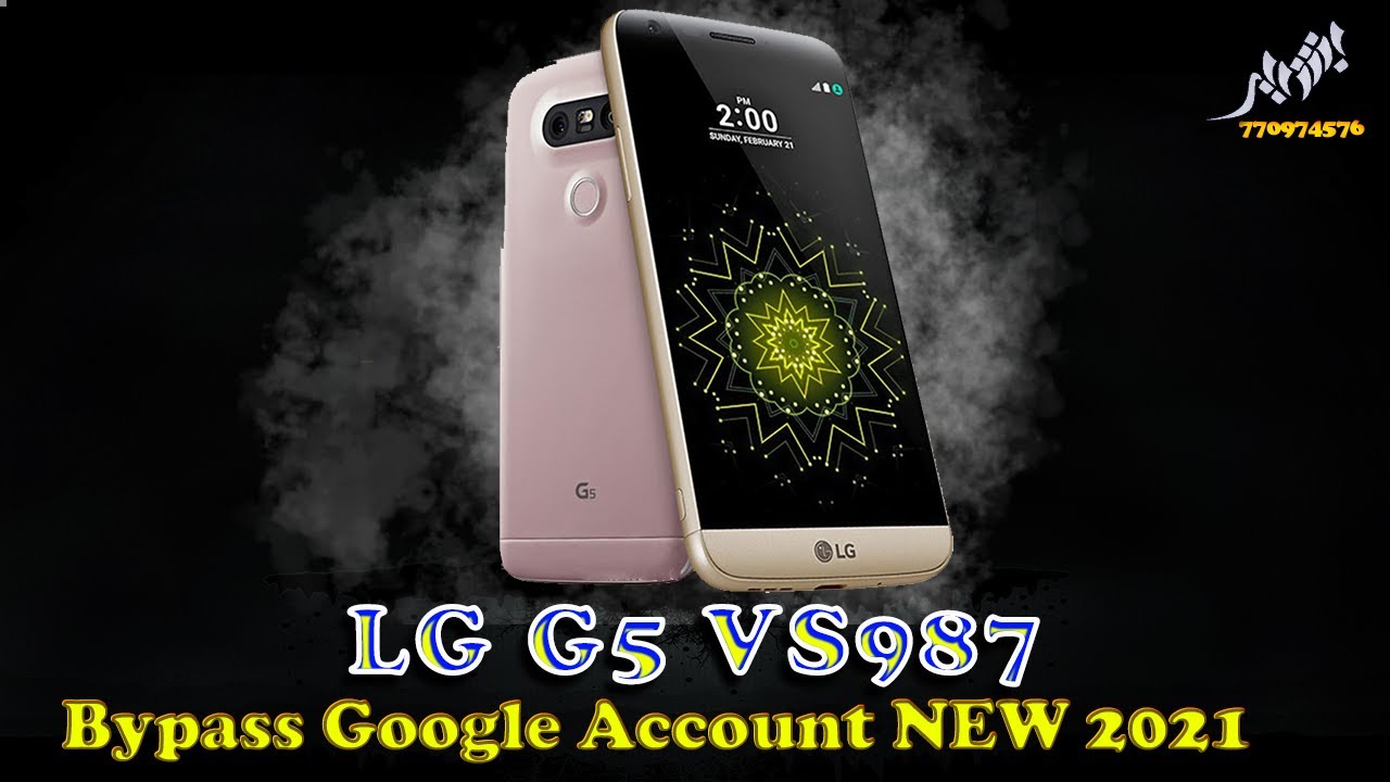 New 2021 Remove Google account LG G5 VS987  Working %100